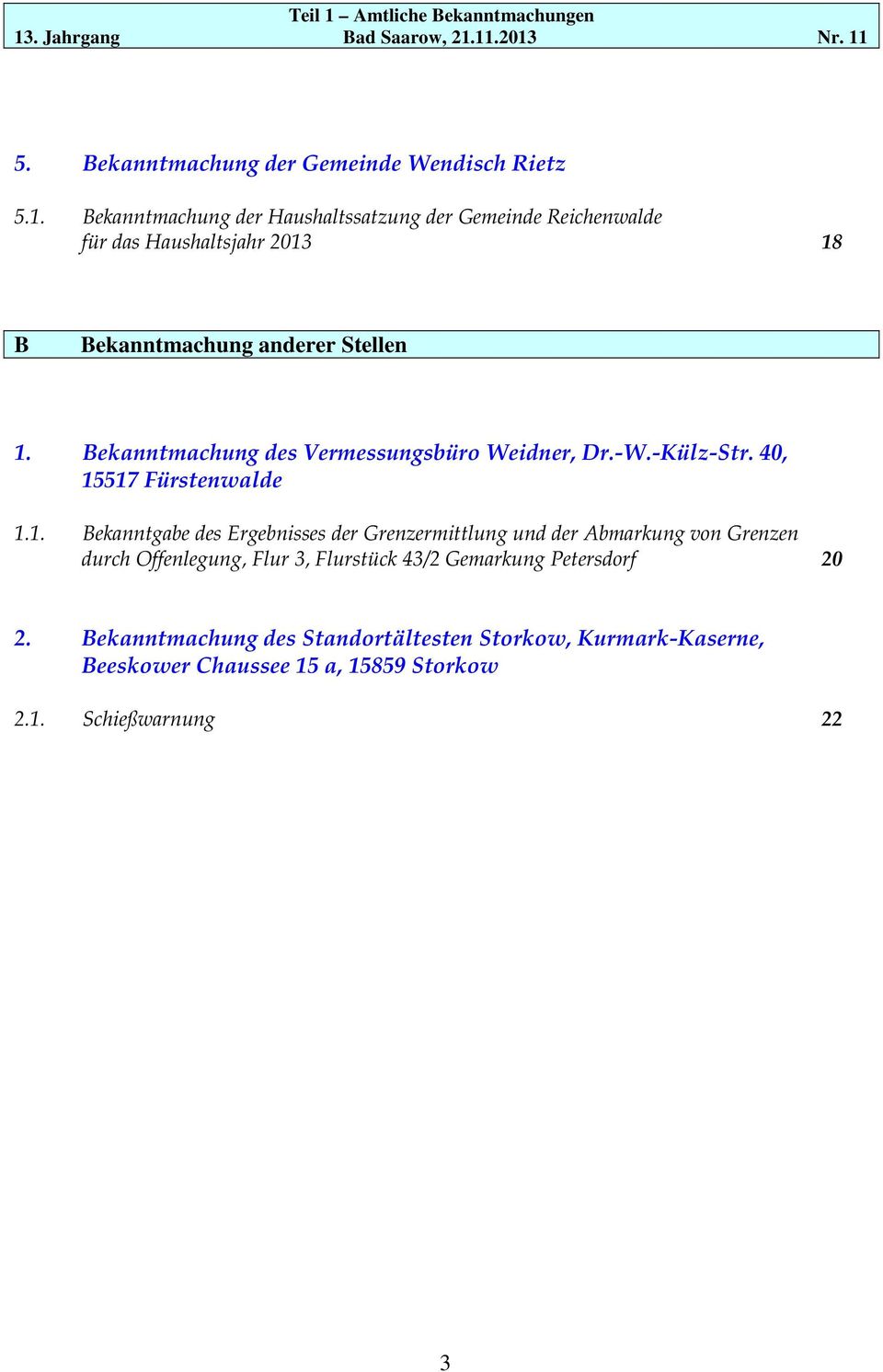 Bekanntmachung des Vermessungsbüro Weidner, Dr.-W.-Külz-Str. 40, 15