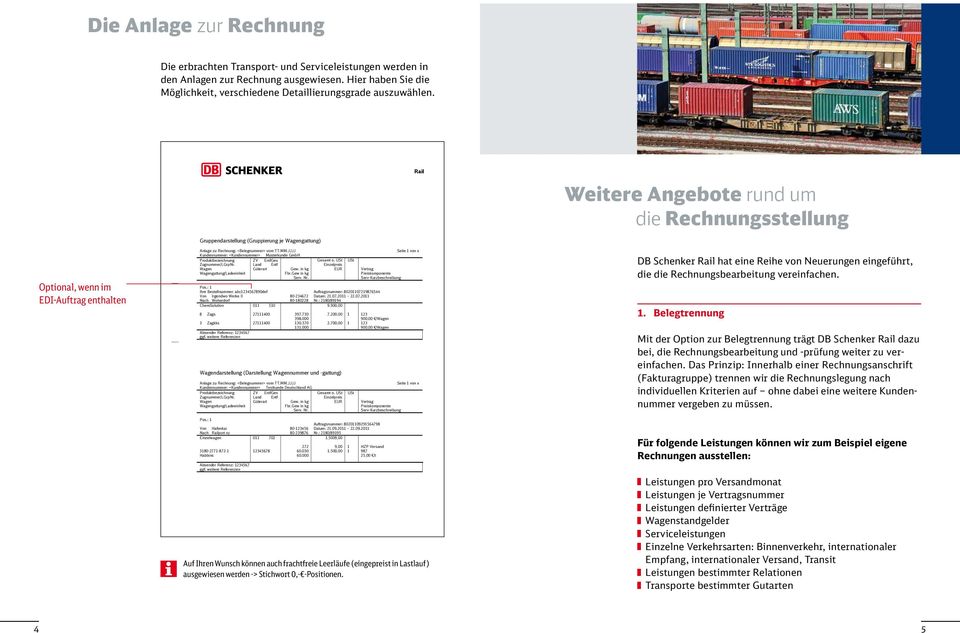 b. für Name XX XX XXXXXX Gruppendarstellung Ihre Ust-IdNr. Beispielstr. 1 (oder Postfach) (Gruppierung je Wagengattung) DE 9 Anlage 37137 zu Musterstadt Rechnung: <Belegnummer> vom TT.MM.