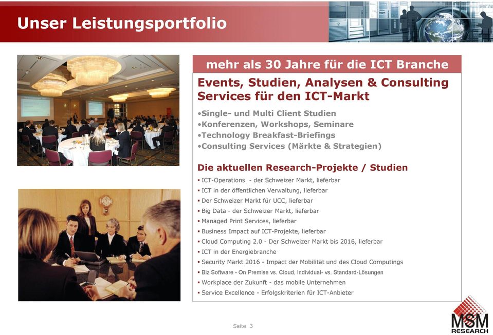 lieferbar Der Schweizer Markt für UCC, lieferbar Big Data - der Schweizer Markt, lieferbar Managed Print Services, lieferbar Business Impact auf ICT-Projekte, lieferbar Cloud Computing 2.