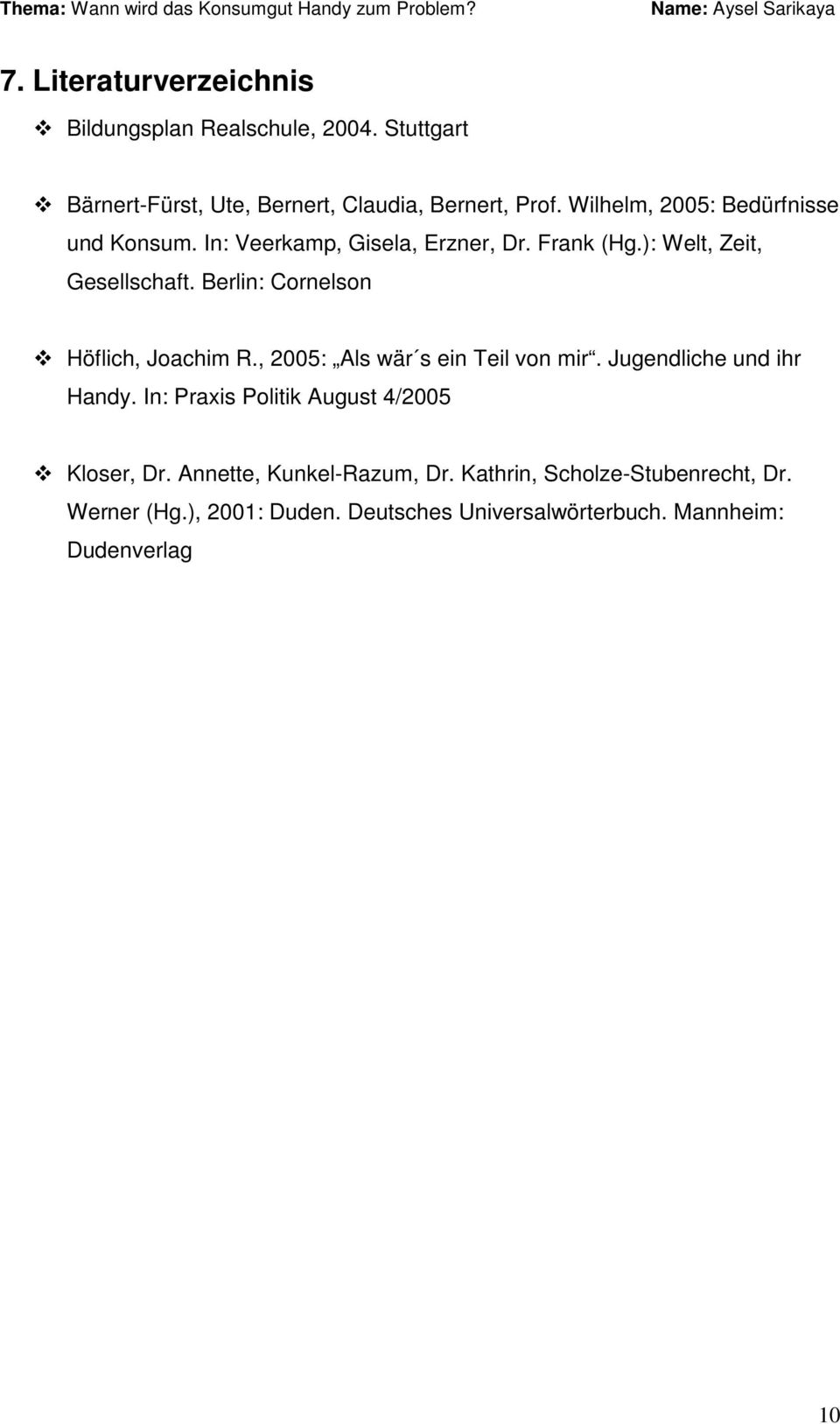 Berlin: Cornelson Höflich, Joachim R., 2005: Als wär s ein Teil von mir. Jugendliche und ihr Handy.