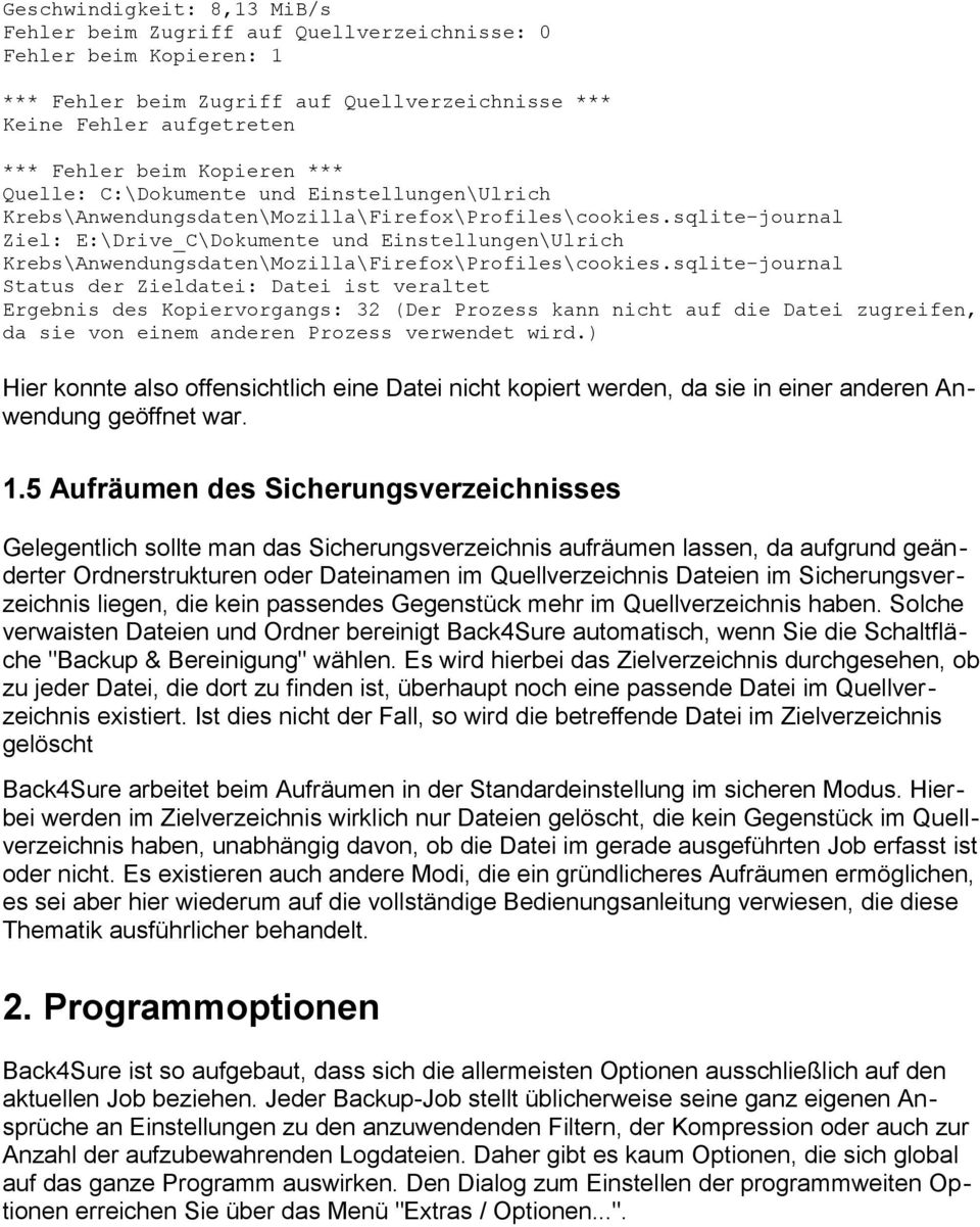 sqlite-journal Ziel: E:\Drive_C\Dokumente und Einstellungen\Ulrich Krebs\Anwendungsdaten\Mozilla\Firefox\Profiles\cookies.