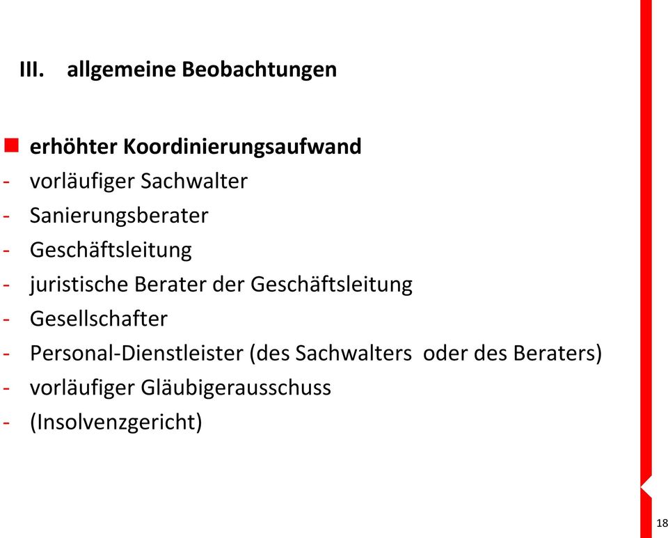 Geschäftsleitung - Gesellschafter - Personal-Dienstleister (des Sachwalters