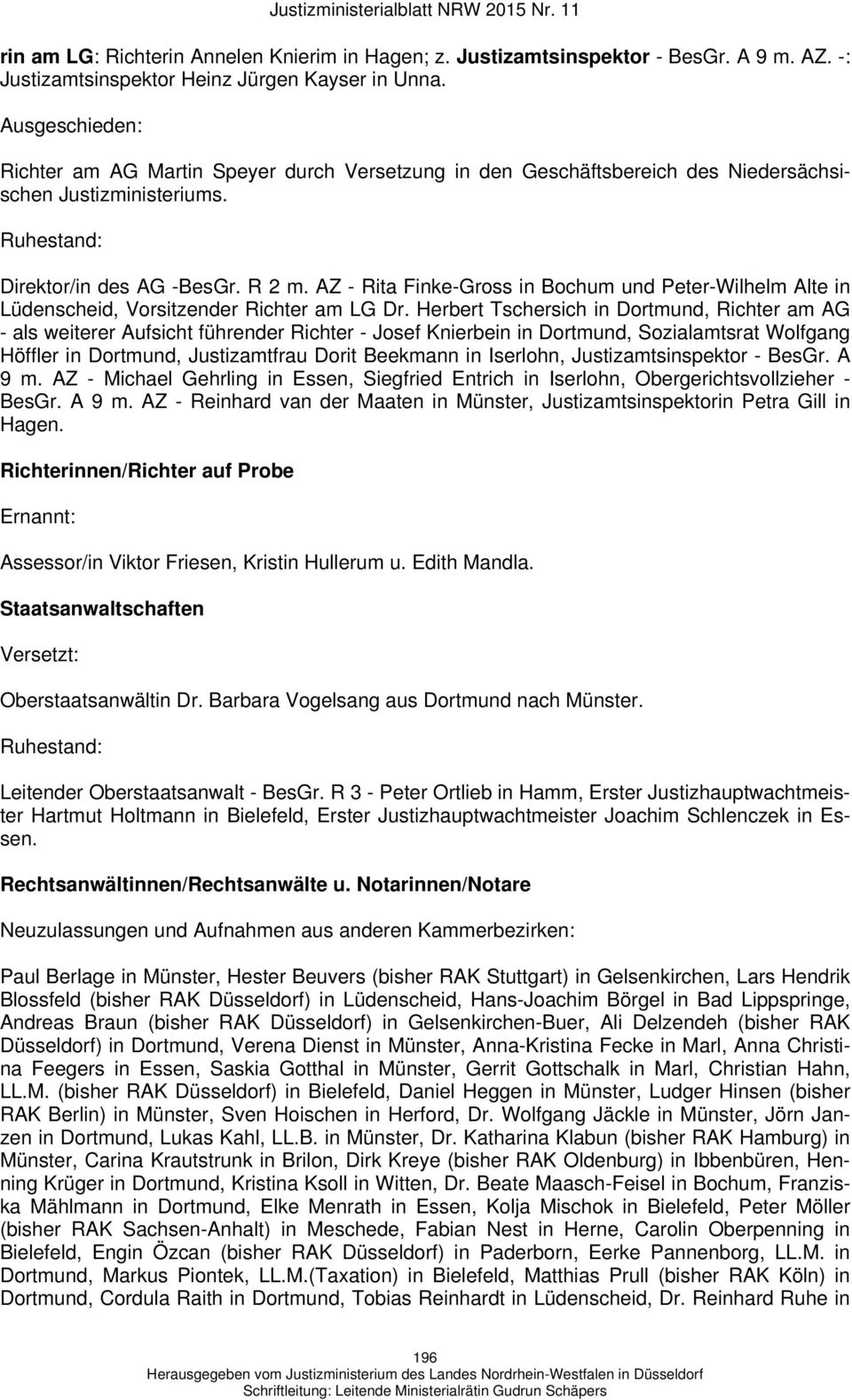 AZ - Rita Finke-Gross in Bochum und Peter-Wilhelm Alte in Lüdenscheid, Vorsitzender Richter am LG Dr.