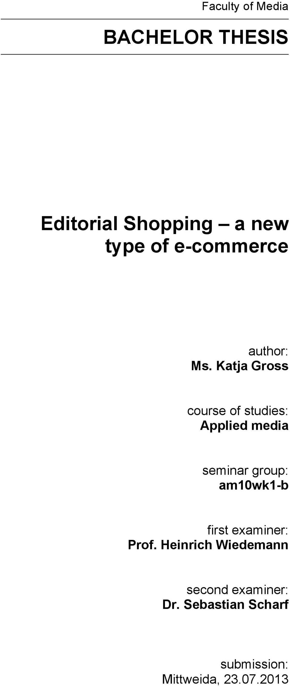 Katja Gross course of studies: Applied media seminar group: