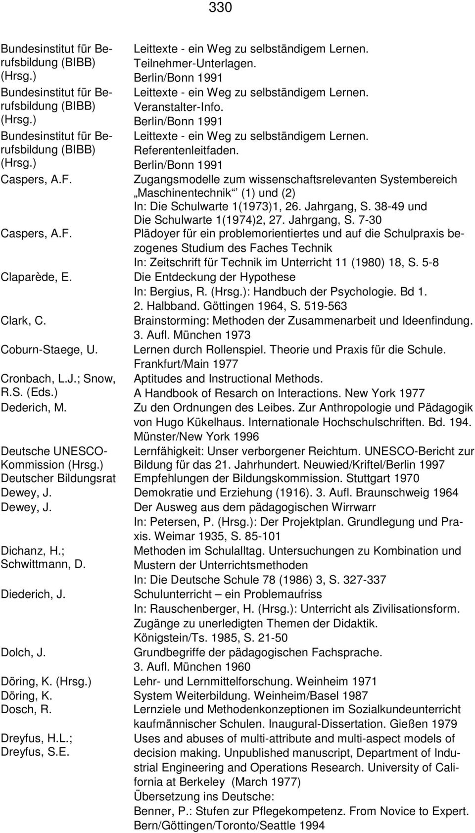 Veranstalter-Info. Berlin/Bonn 1991 Leittexte - ein Weg zu selbständigem Lernen. Referentenleitfaden.