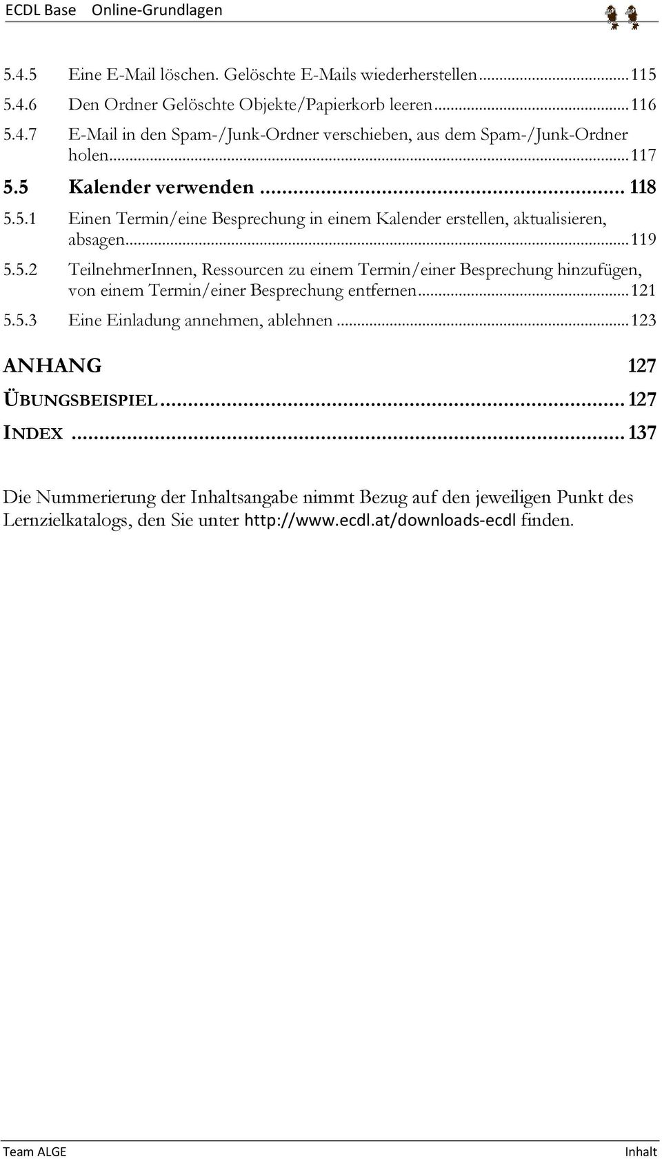 .. 121 5.5.3 Eine Einladung annehmen, ablehnen... 123 ANHANG 127 ÜBUNGSBEISPIEL... 127 INDEX.