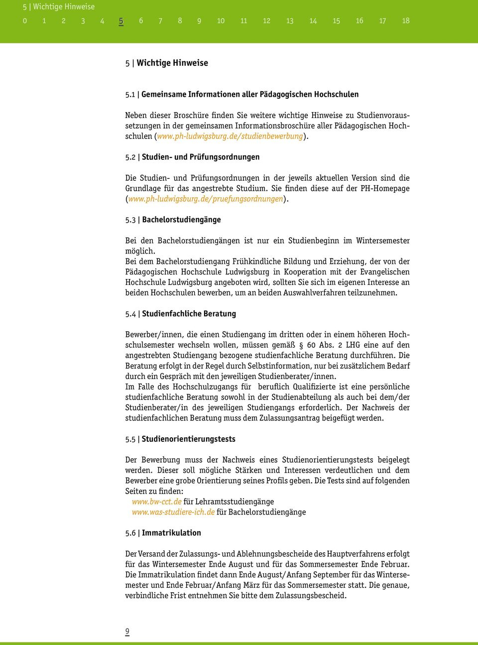 Pädagogischen Hochschulen (www.ph-ludwigsburg.de/studienbewerbung). 5.