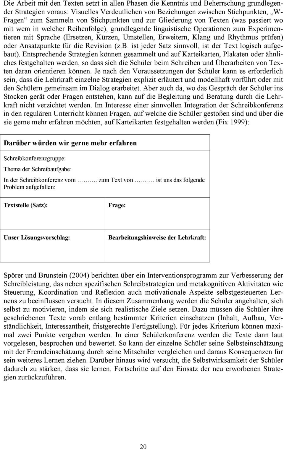 Erweitern, Klang und Rhythmus prüfen) oder Ansatzpunkte für die Revision (z.b. ist jeder Satz sinnvoll, ist der Text logisch aufgebaut).