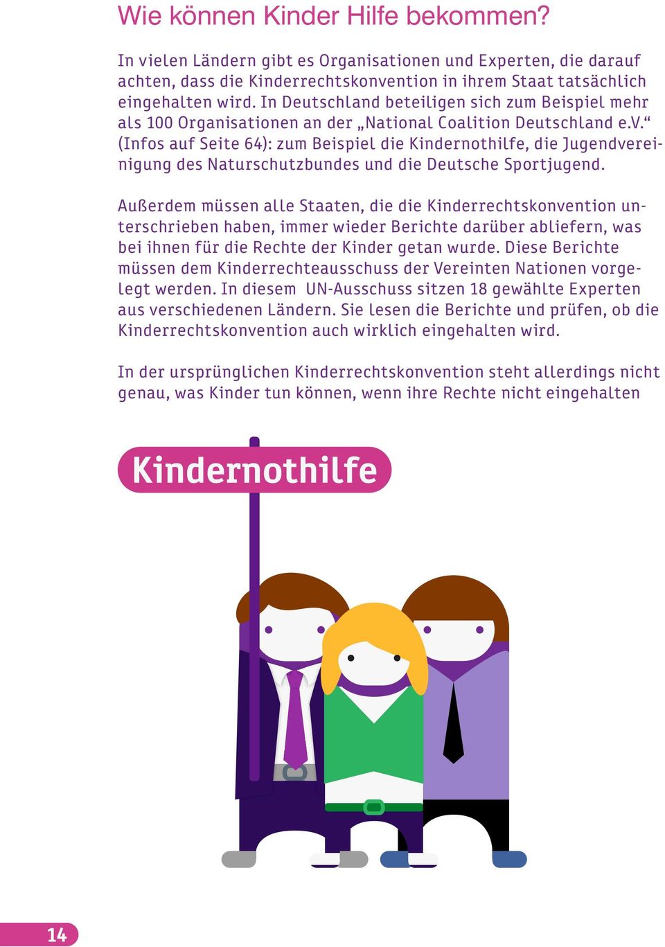 (Infos auf Seite 64): zum Beispiel die Kindernothilfe, die Jugendvereinigung des Naturschutzbundes und die Deutsche Sportjugend.
