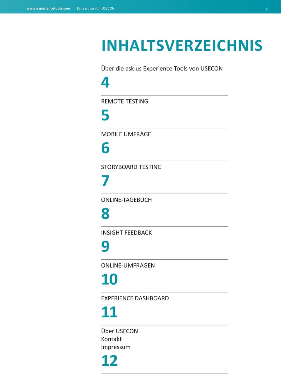 REMOTE TESTING 5 MOBILE UMFRAGE 6 STORYBOARD TESTING 7 ONLINE-TAGEBUCH