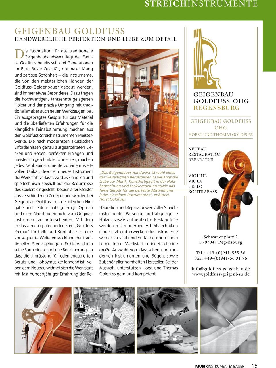 Die Faszination für das traditionelle Geigenbauhandwerk liegt der Familie Goldfuss bereits seit drei Generationen im Blut.