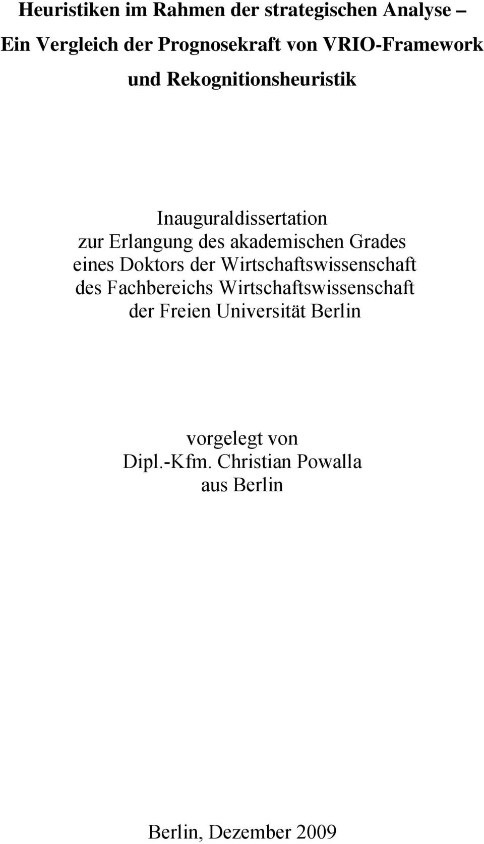 Grades eines Doktors der Wirtschaftswissenschaft des Fachbereichs Wirtschaftswissenschaft der