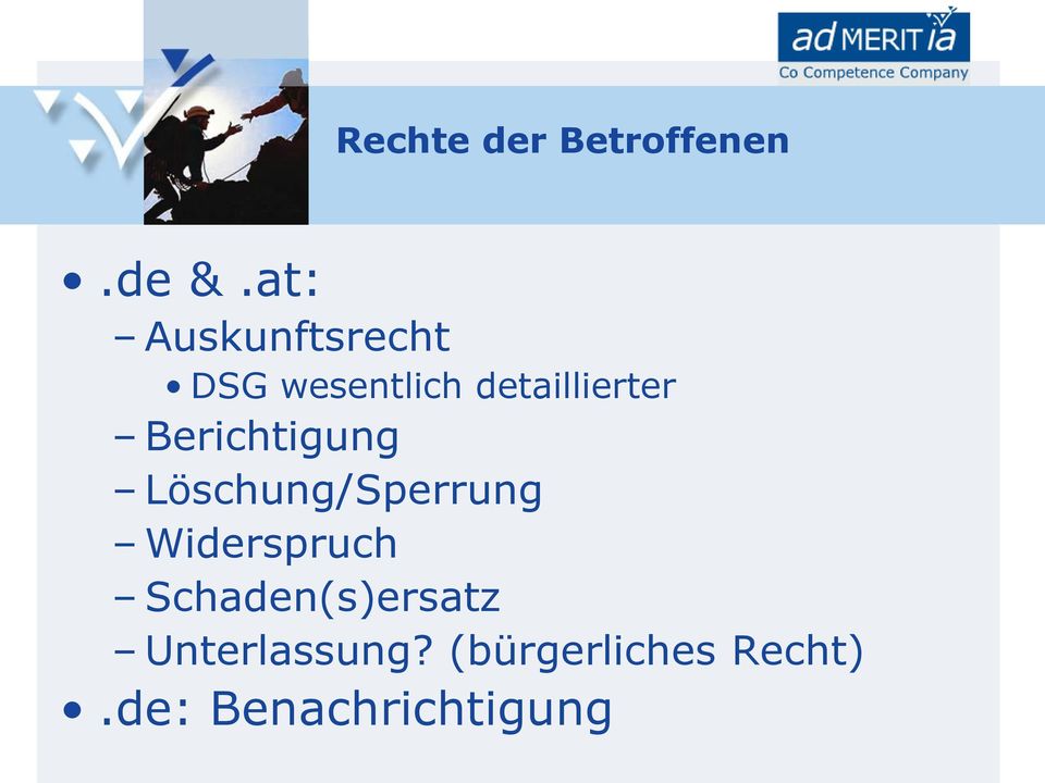 Berichtigung Löschung/Sperrung Widerspruch