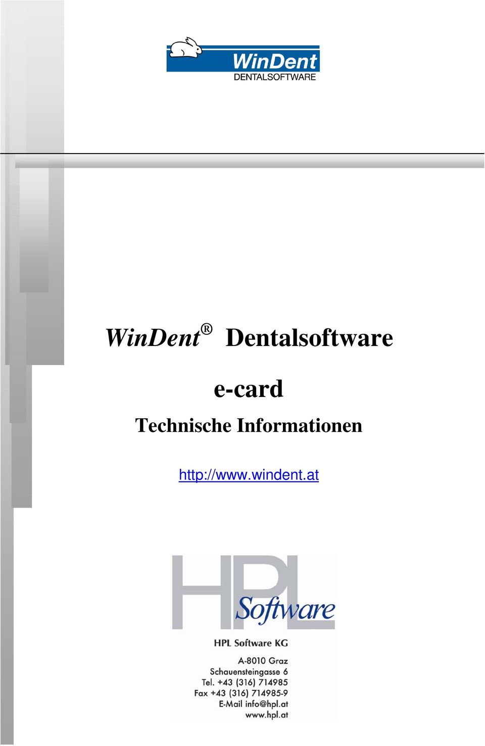 Sicherungssoftware Datenaustausch mit HPL Software Installation Betriebssysteme Terminal Server Internet Explorer WinDent Installation