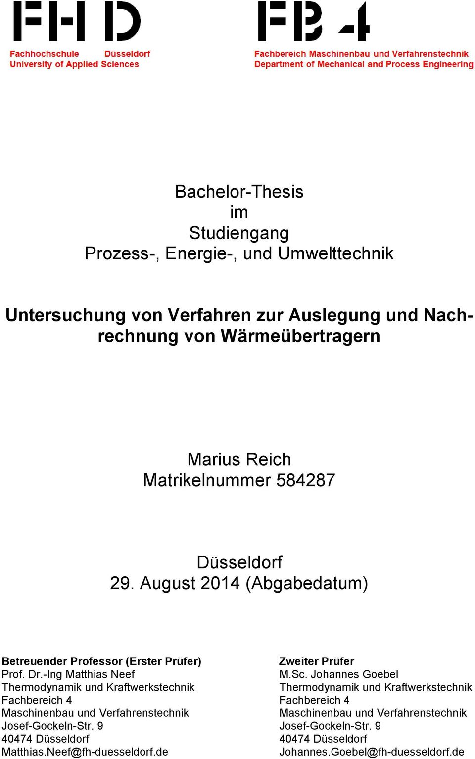-Ing Matthias Neef Thermodynamik und Kraftwerkstechnik Fachbereich 4 Maschinenbau und Verfahrenstechnik Josef-Gockeln-Str. 9 40474 Düsseldorf Matthias.