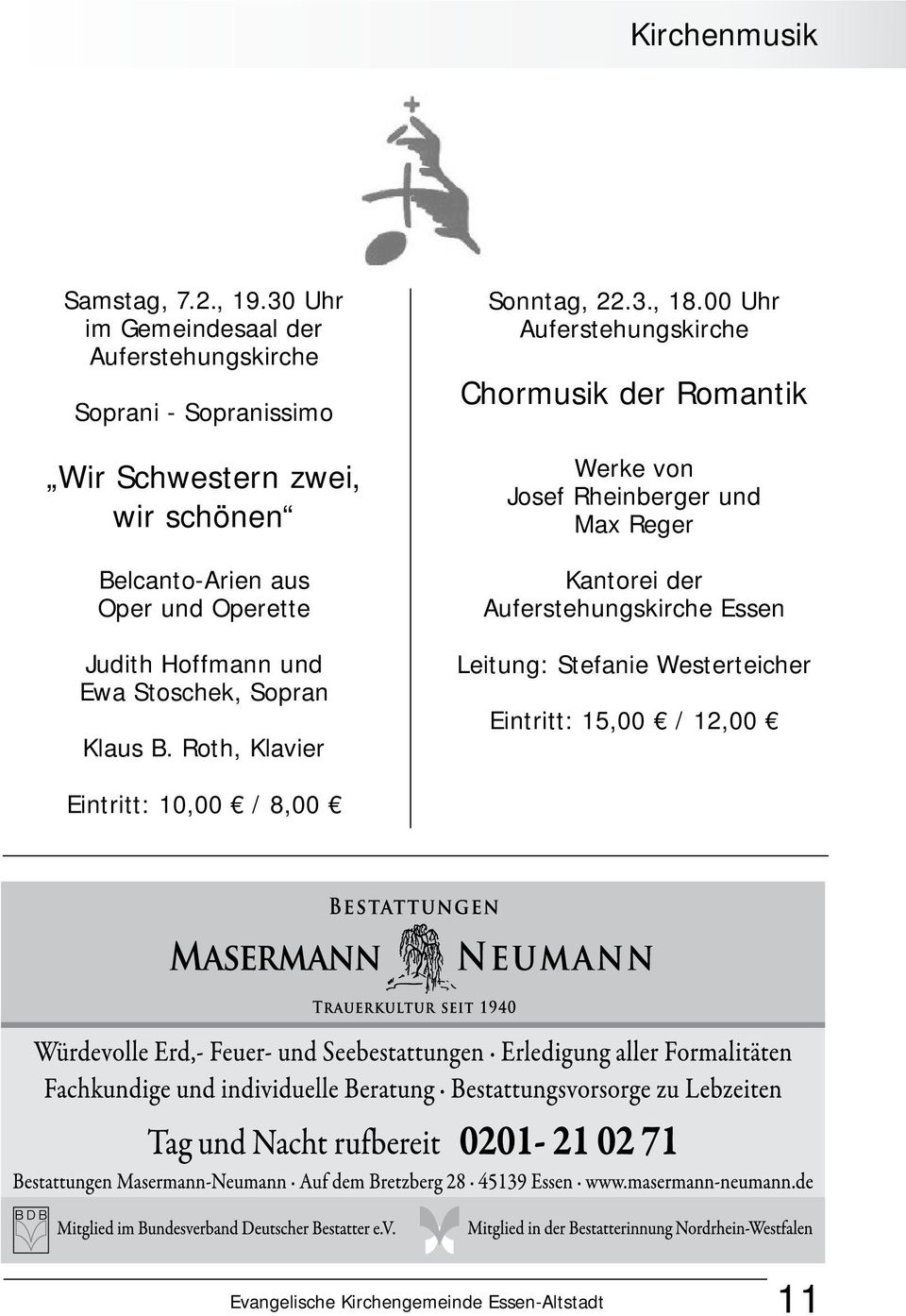 und Operette Judith Homann und Ewa Stoschek, Sopran Klaus B. Roth, Klavier Sonntag, 22.3., 18.