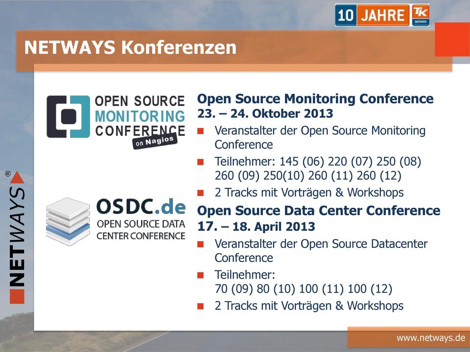 260 (09) 250(10) 260 (11) 260 (12) 2 Tracks mit Vorträgen & Workshops Open Source Data Center Conference