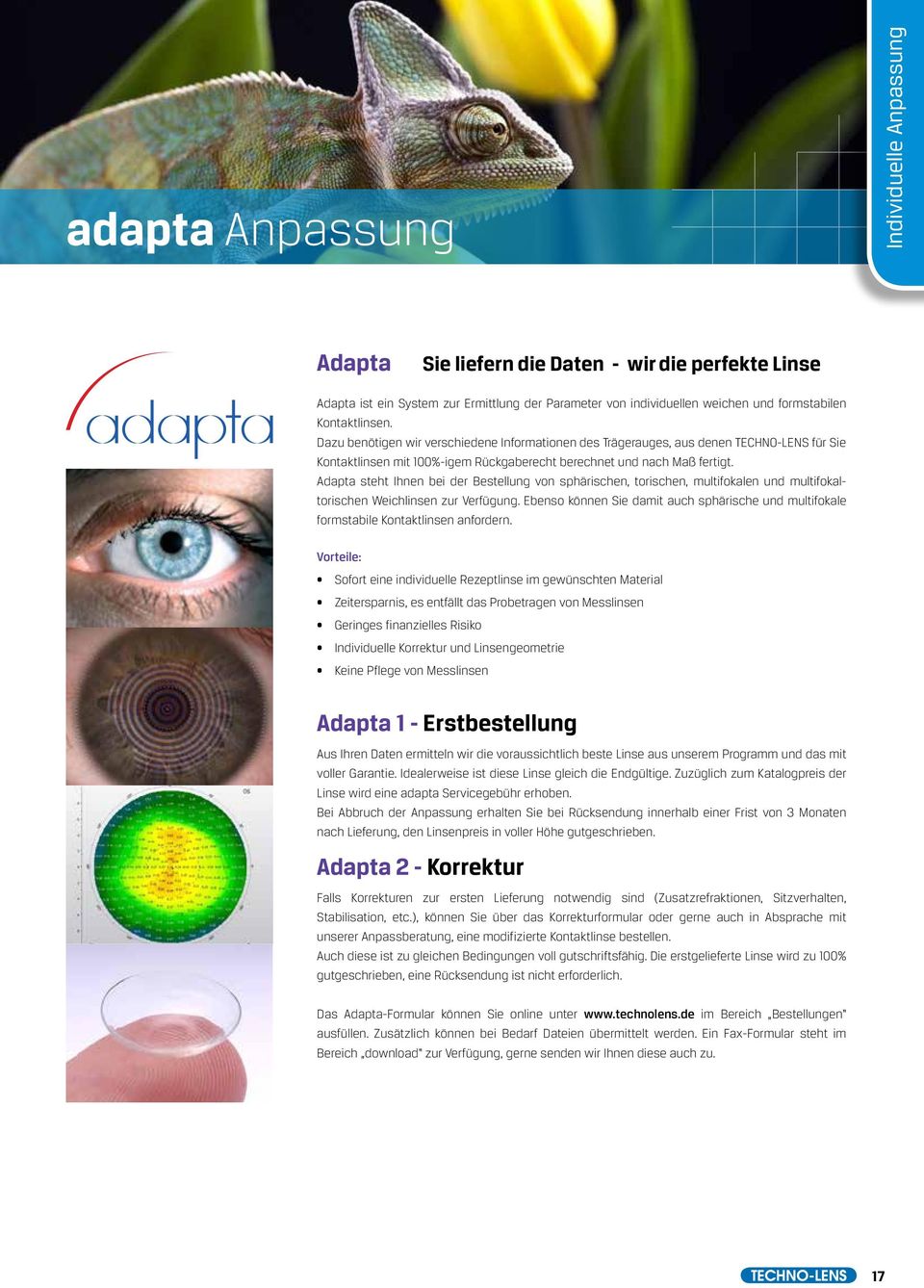 Adapta steht Ihnen bei der Bestellung von sphärischen, torischen, multifokalen und multifokaltorischen Weichlinsen zur Verfügung.