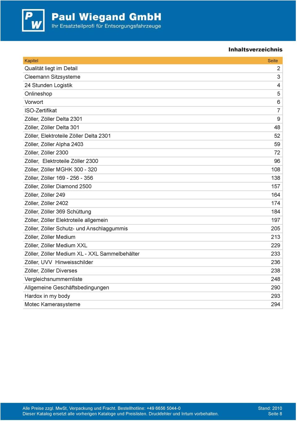 164, 2402 174, 369 Schüttung 184, Elektroteile allgemein 197, Schutz- und Anschlaggummis 205, Medium 213, Medium XXL 229, Medium XL - XXL Sammelbehälter