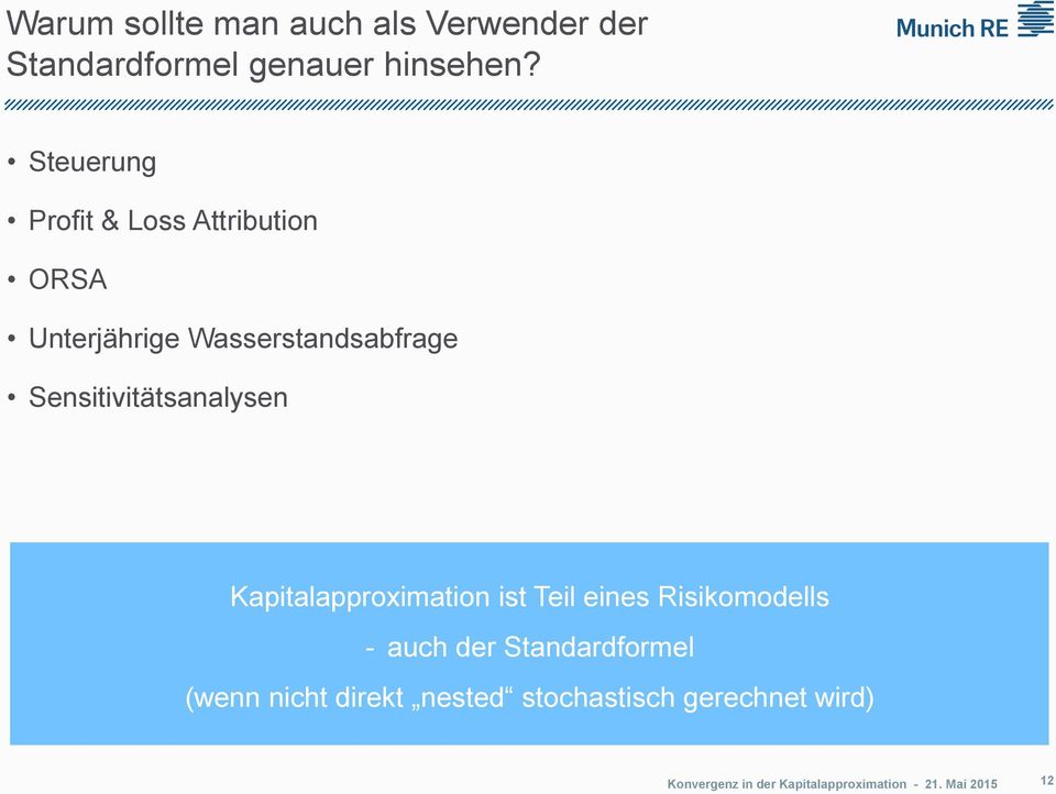 Sensitivitätsanalysen Kapitalapproximation ist Teil eines Risikomodells -