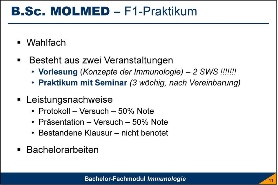 !!!!!! Praktikum mit Seminar (3 wöchig, nach Vereinbarung) Leistungsnachweise