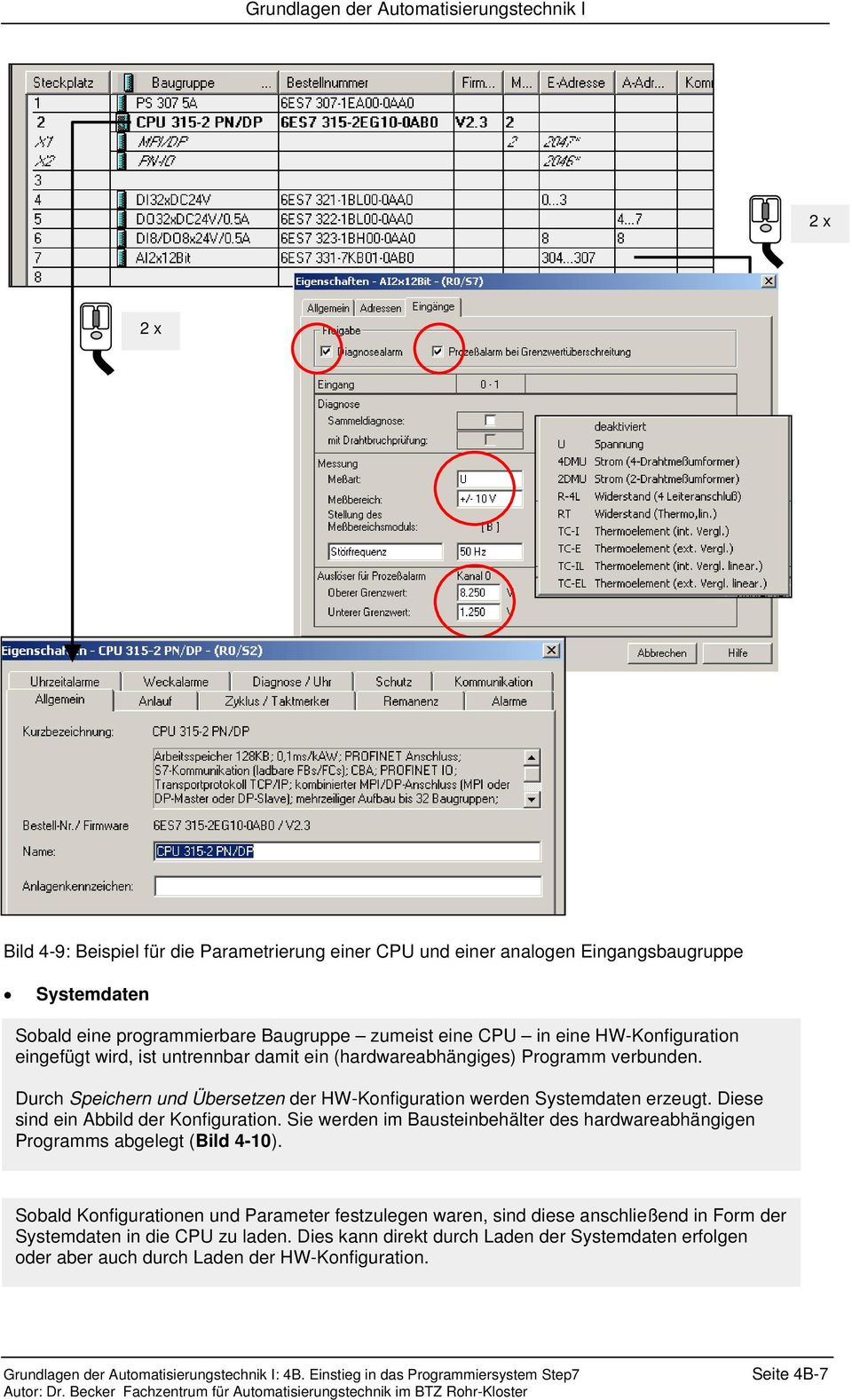 Sie werden im Bausteinbehälter des hardwareabhängigen Programms abgelegt (Bild 4-10).