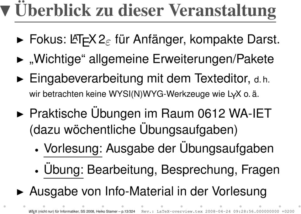 wir betrachten keine WYSI(N)WYG-Werkzeuge wie L Y X o. ä.