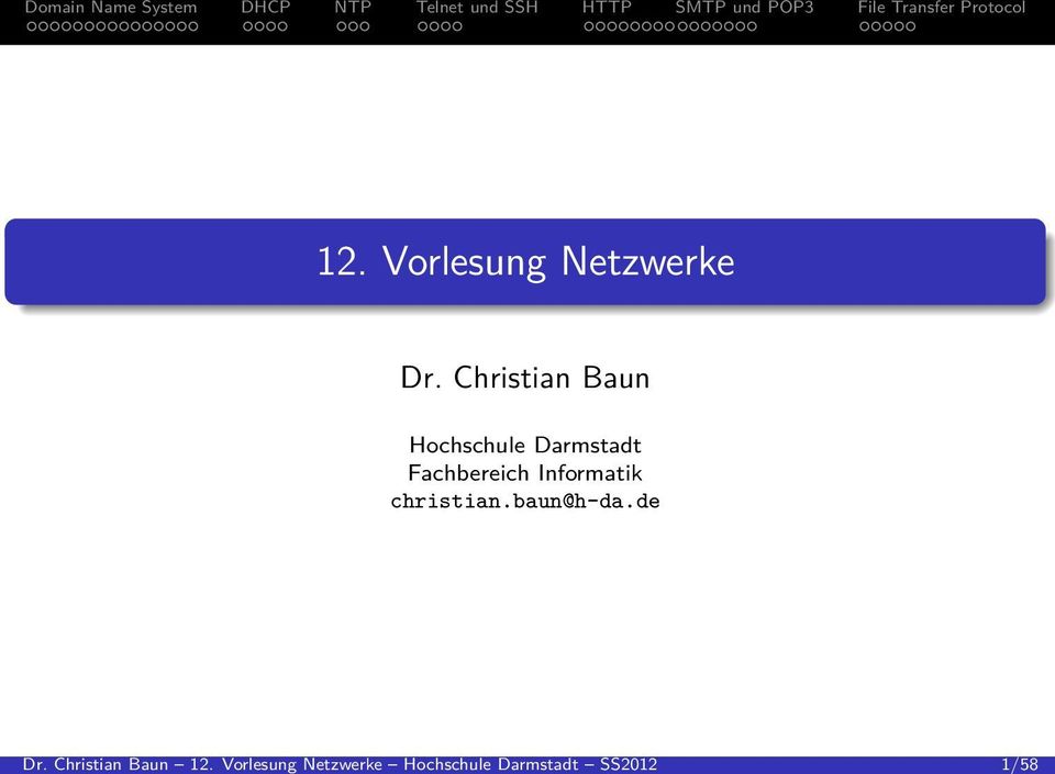 SS2012 1/58 12. Vorlesung Netzwerke Dr.