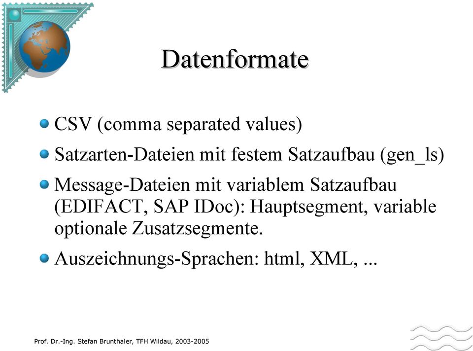 variablem Satzaufbau (EDIFACT, SAP IDoc): Hauptsegment,