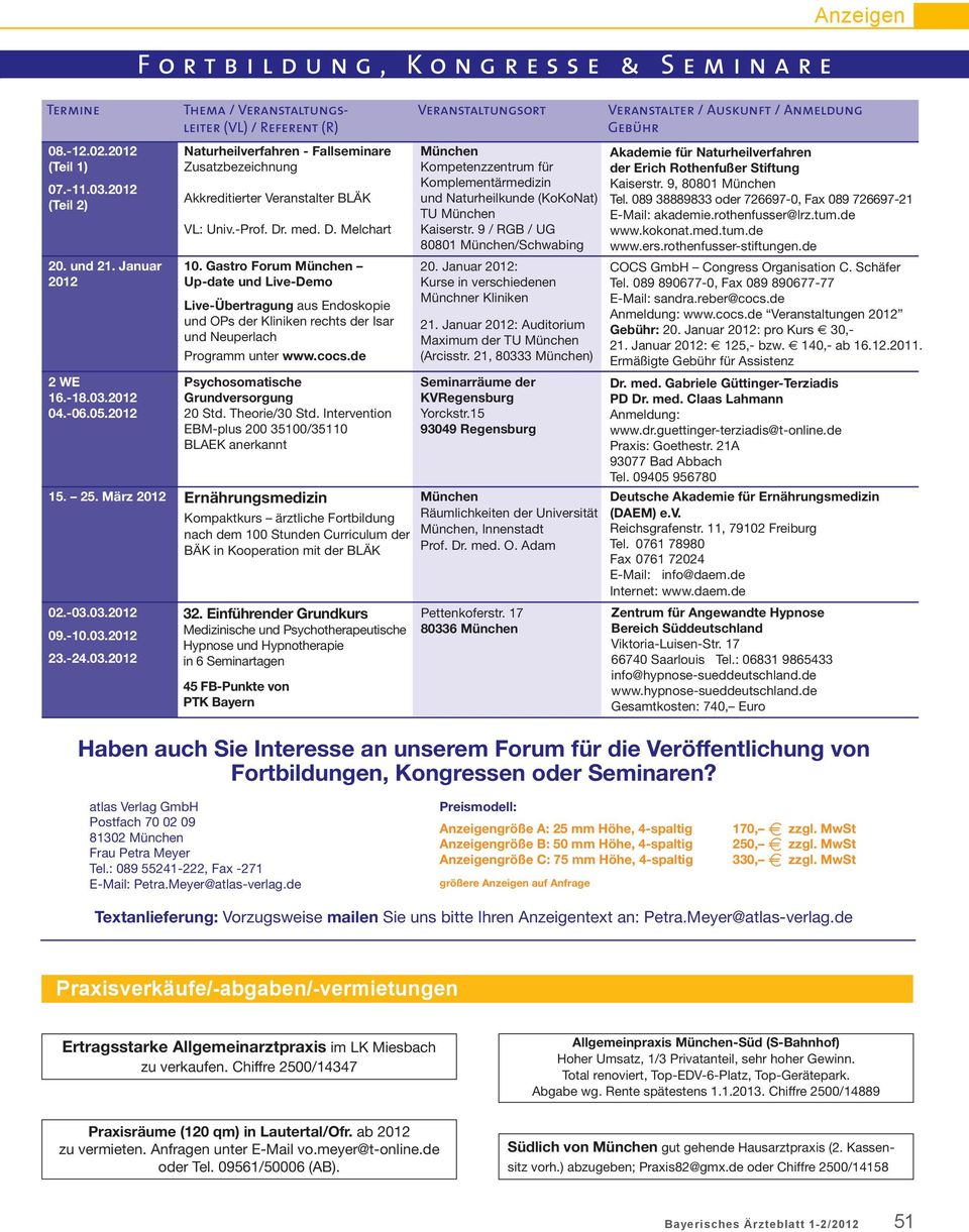 Dr. med. D. Melchart 10. Gastro Forum München Up-date und Live-Demo Live-Übertragung aus Endoskopie und OPs der Kliniken rechts der Isar und Neuperlach Programm unter www.cocs.