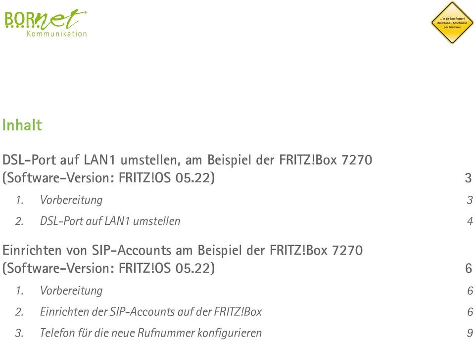 DSL-Port auf LAN1 umstellen 4 Einrichten von SIP-Accounts am Beispiel der FRITZ!