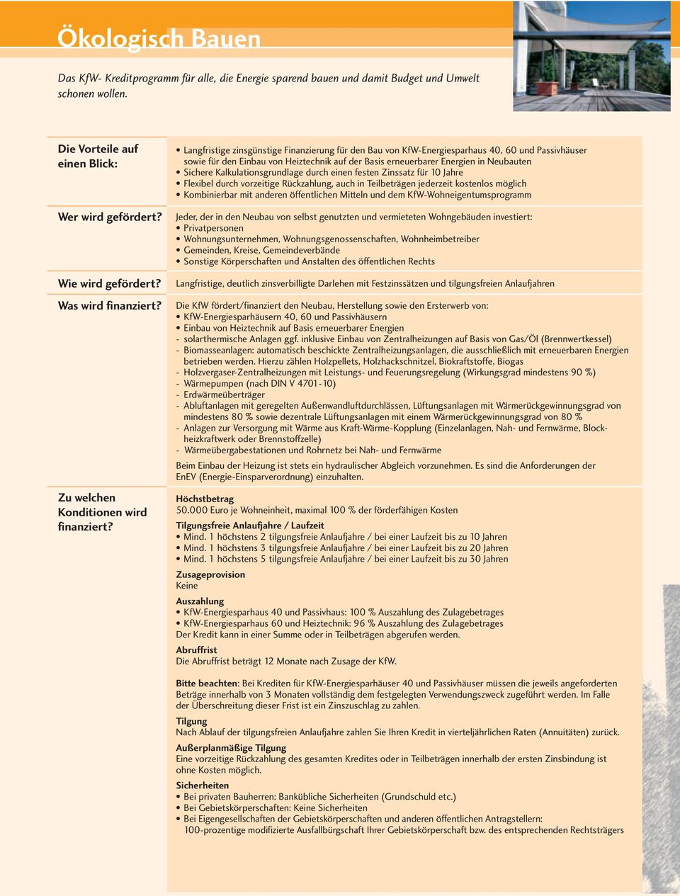 Langfristige zinsgünstige Finanzierung für den Bau von KfW-Energiesparhaus 40, 60 und Passivhäuser sowie für den Einbau von Heiztechnik auf der Basis erneuerbarer Energien in Neubauten Sichere