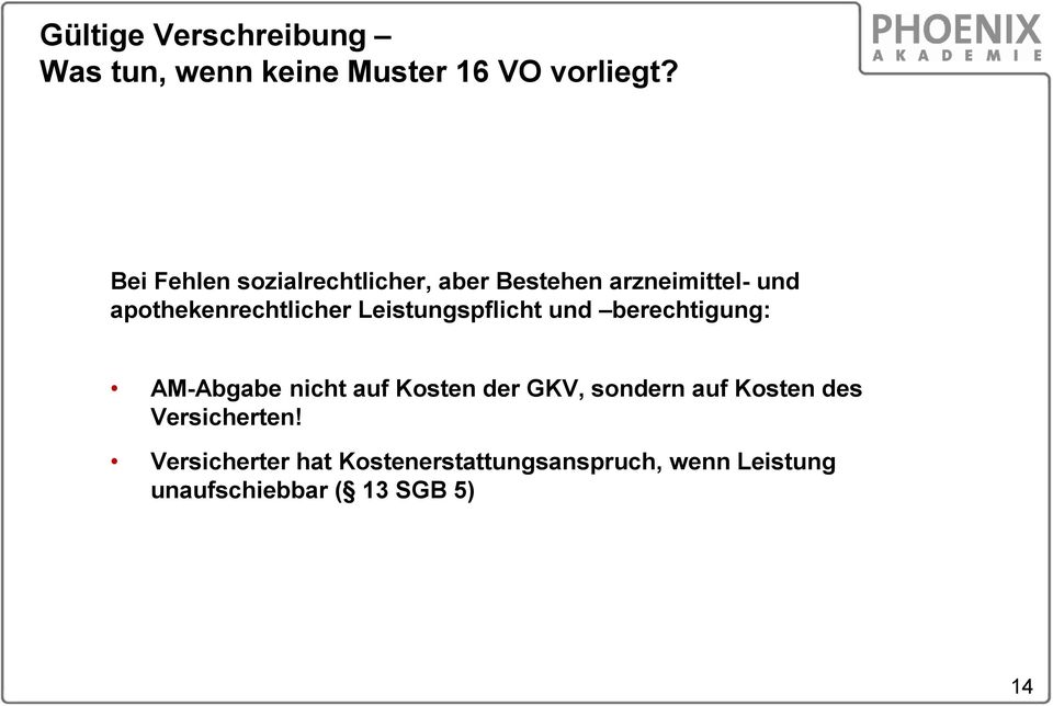 Leistungspflicht und berechtigung: AM-Abgabe nicht auf Kosten der GKV, sondern auf