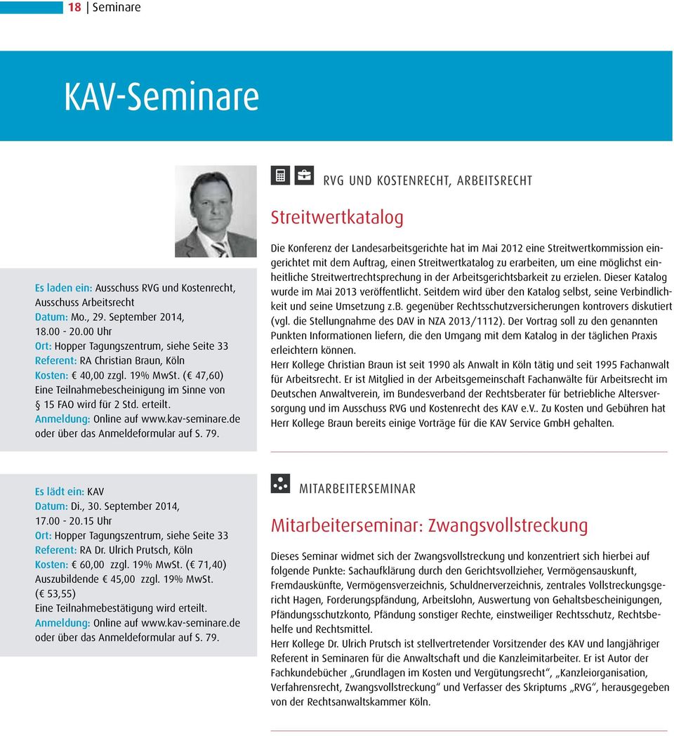 Anmeldung: Online auf www.kav-seminare.de oder über das Anmeldeformular auf S. 79.