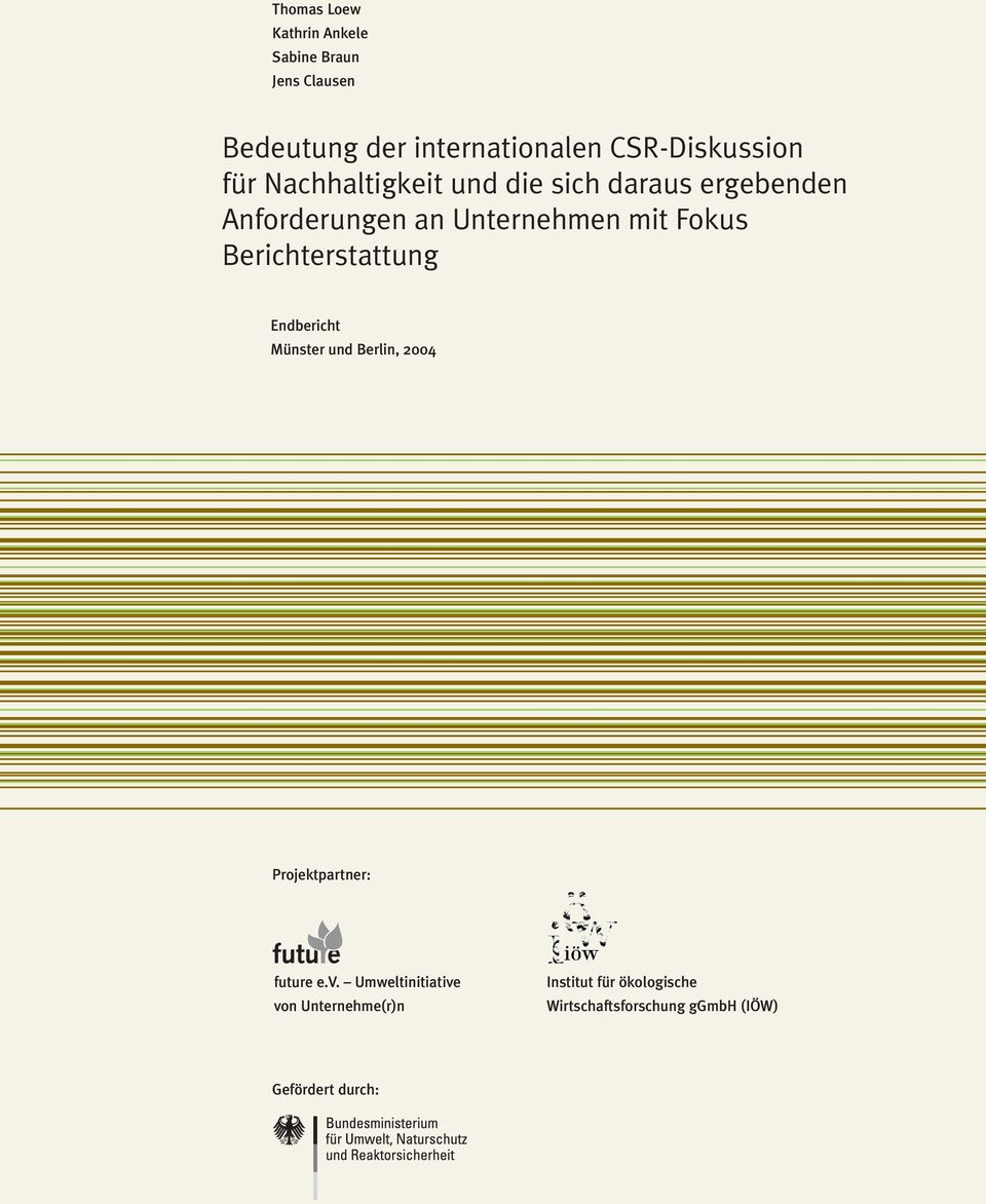 mit Fokus Berichterstattung Endbericht Münster und Berlin, 2004 Projektpartner: future e.v.