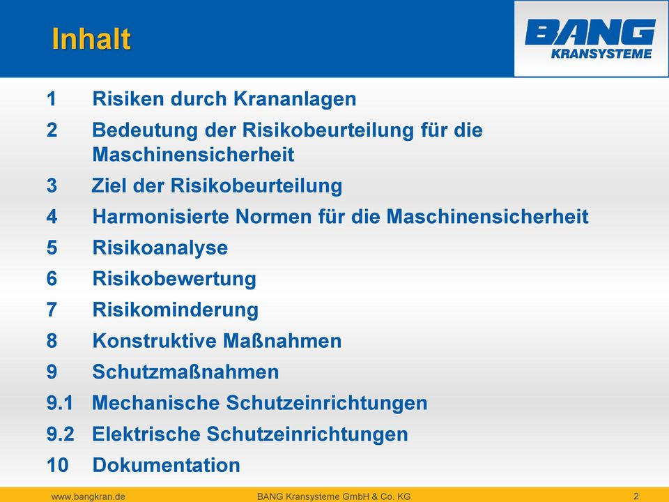 3 Ziel der Risikobeurteilung 4 Harmonisierte Normen für die Maschinensicherheit 5 Risikoanalyse 6