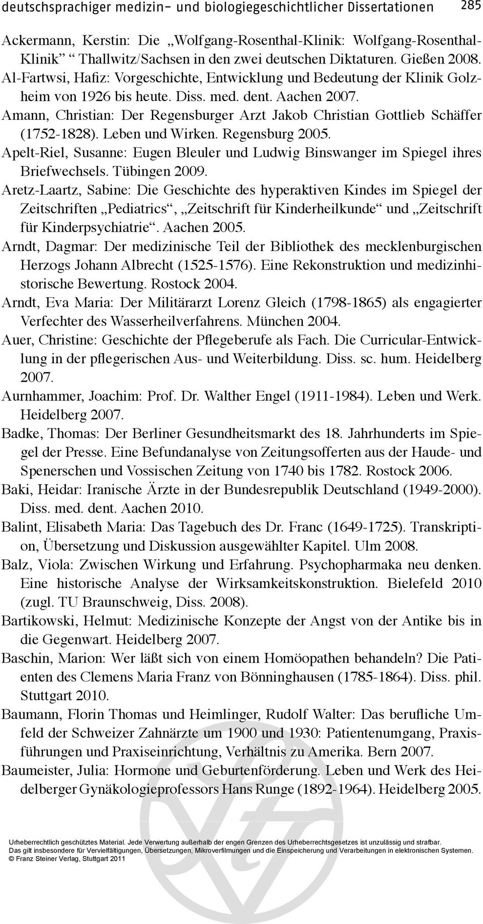 Amann, Christian: Der Regensburger Arzt Jakob Christian Gottlieb Schäffer (1752-1828). Leben und Wirken. Regensburg 2005.