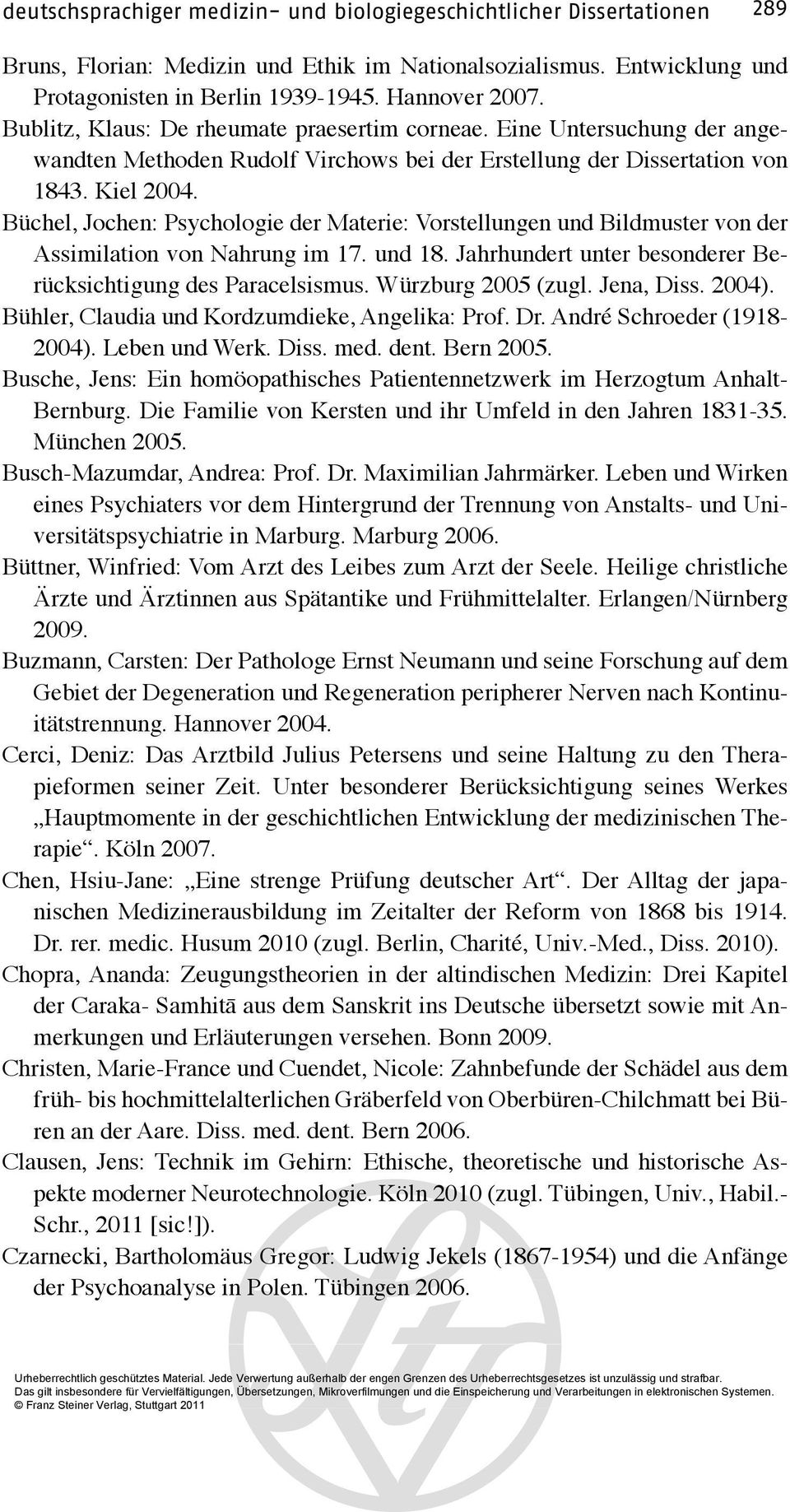 Büchel, Jochen: Psychologie der Materie: Vorstellungen und Bildmuster von der Assimilation von Nahrung im 17. und 18. Jahrhundert unter besonderer Berücksichtigung des Paracelsismus.