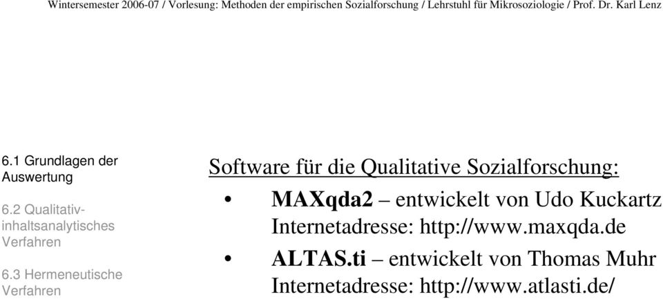 Internetadresse: http://www.maxqda.de ALTAS.