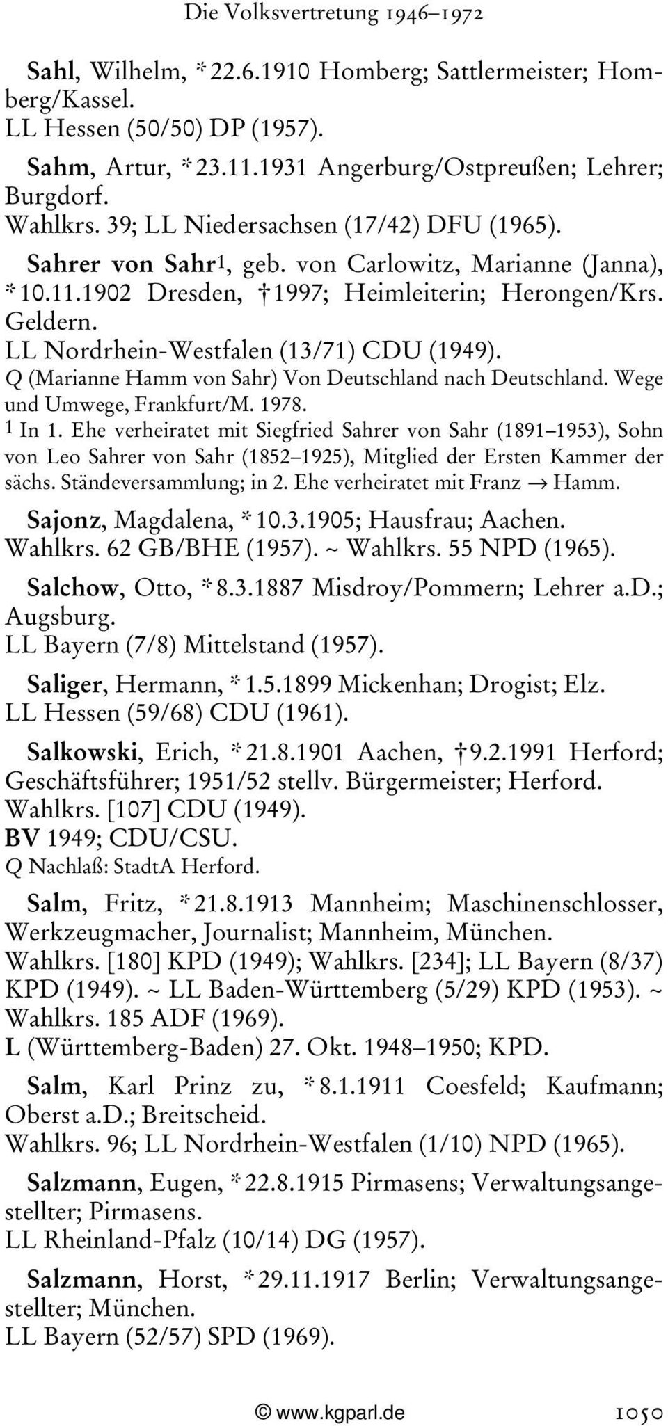 LL Nordrhein-Westfalen (13/71) CDU (1949). Q (Marianne Hamm von Sahr) Von Deutschland nach Deutschland. Wege und Umwege, Frankfurt/M. 1978. 1 In 1.