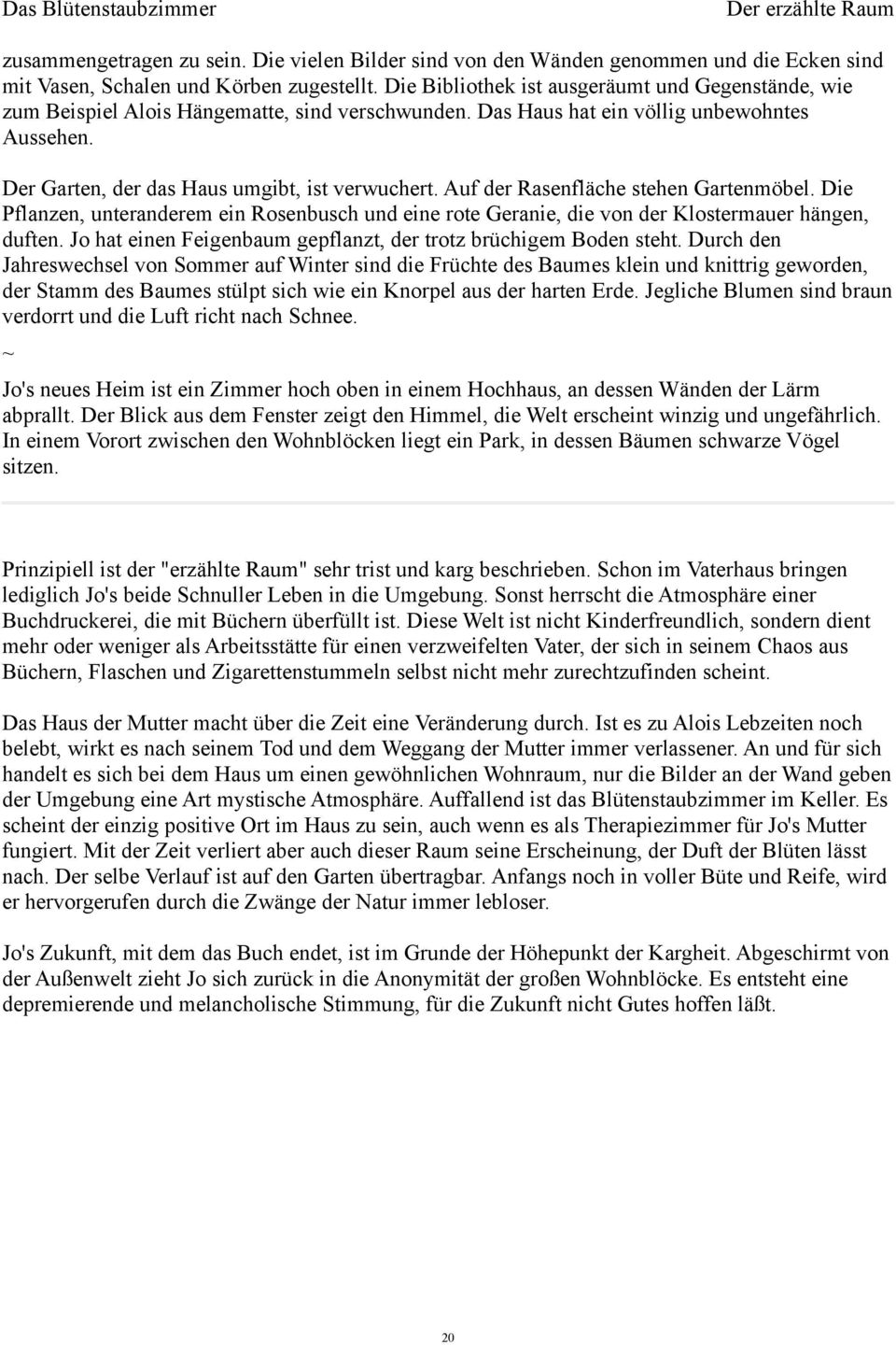 Auf der Rasenfläche stehen Gartenmöbel. Die Pflanzen, unteranderem ein Rosenbusch und eine rote Geranie, die von der Klostermauer hängen, duften.