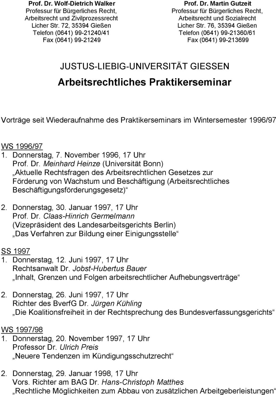 Wintersemester 1996/97 WS 1996/97 1. Donnerstag, 7. November 1996, 17 Uhr Prof. Dr.