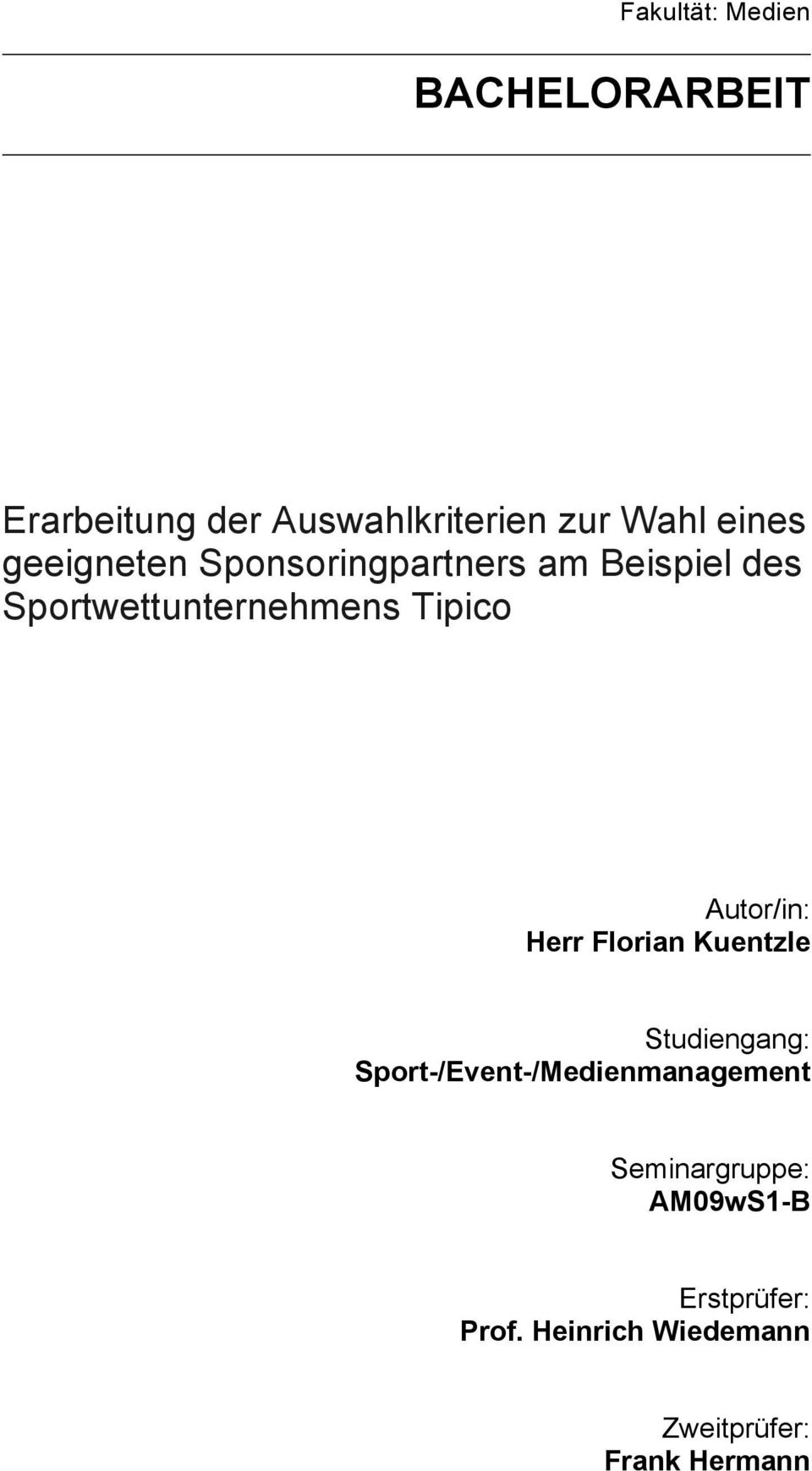Herr Florian Kuentzle Studiengang: Sport-/Event-/Medienmanagement Seminargruppe: