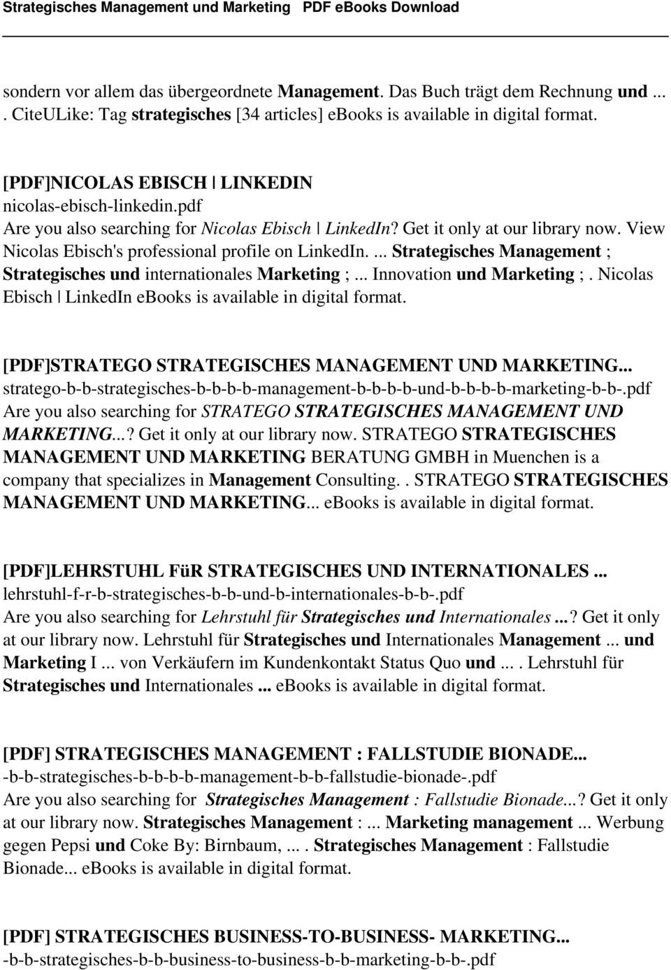 ... Strategisches Management ; Strategisches und internationales Marketing ;... Innovation und Marketing ;. Nicolas Ebisch LinkedIn ebooks is [PDF]STRATEGO STRATEGISCHES MANAGEMENT UND MARKETING.