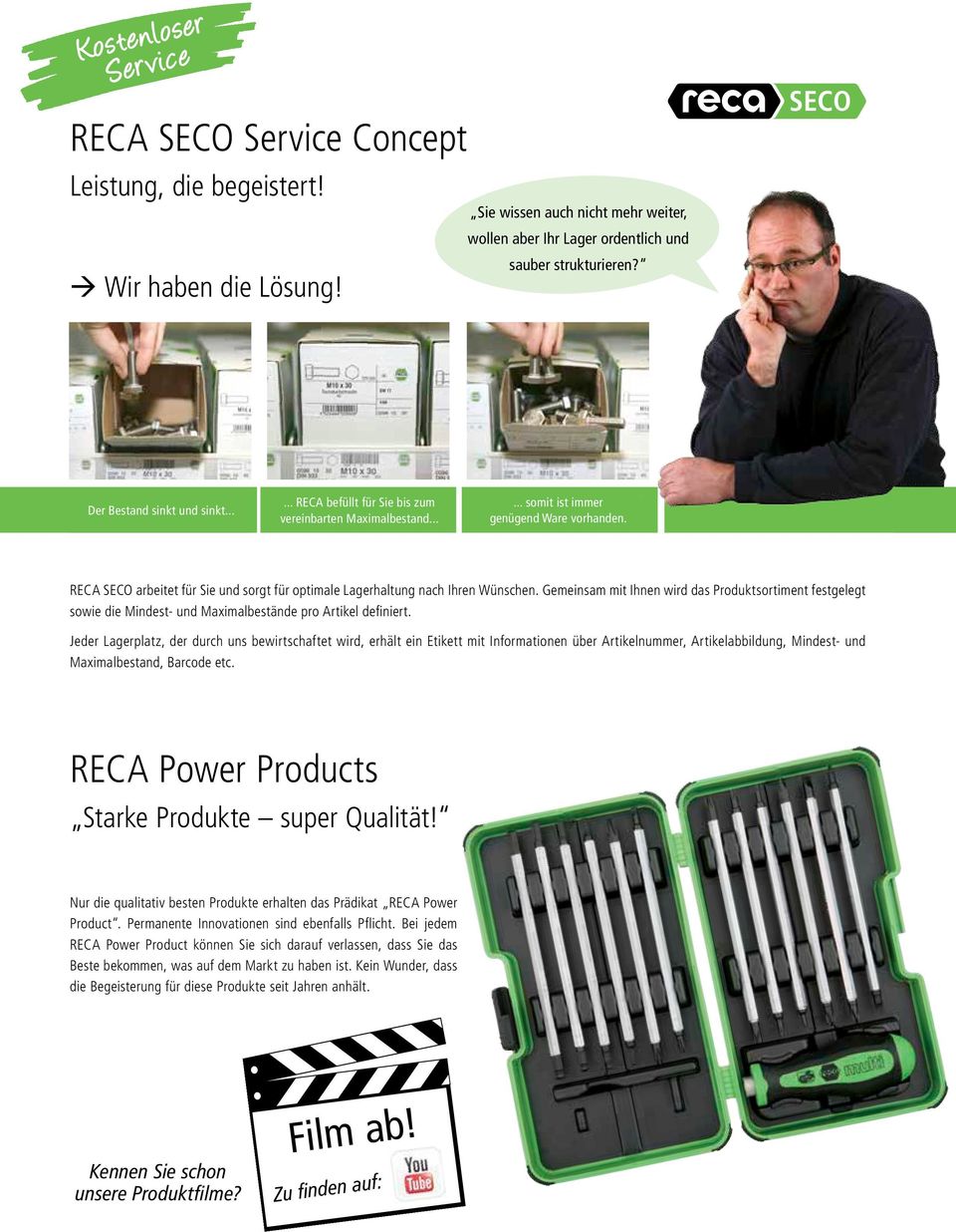 RECA SECO arbeitet für Sie und sorgt für optimale Lagerhaltung nach Ihren Wünschen.