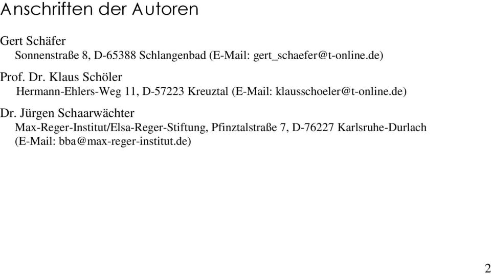 Klaus Schöler Hermann-Ehlers-Weg 11, D-57223 Kreuztal (E-Mail: klausschoeler@t-online.