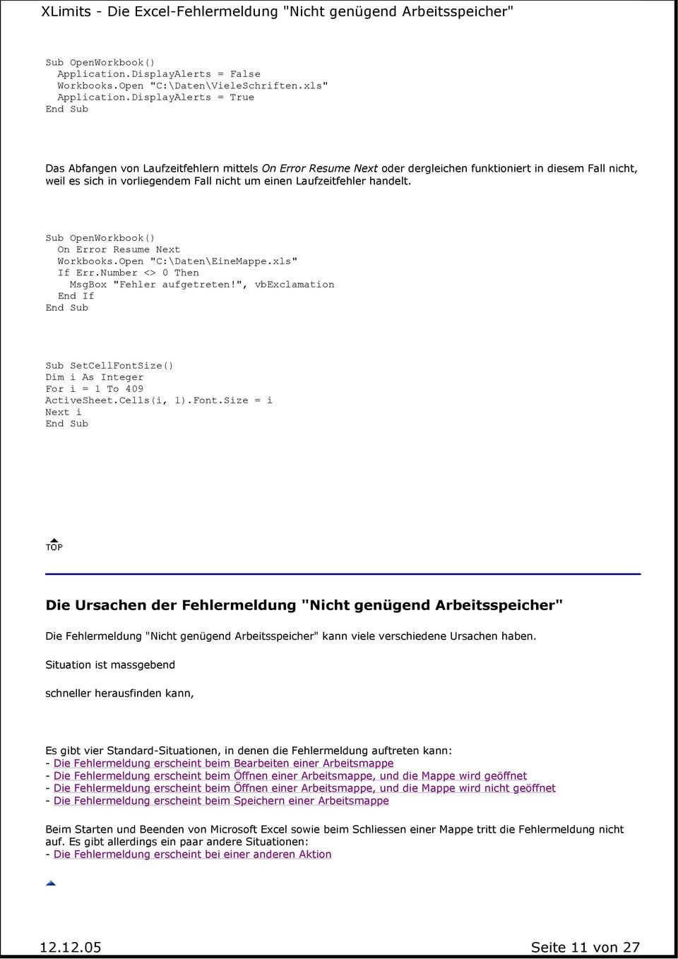 Laufzeitfehler handelt. Sub OpenWorkbook() On Error Resume Next Workbooks.Open "C:\Daten\EineMappe.xls" If Err.Number <> 0 Then MsgBox "Fehler aufgetreten!