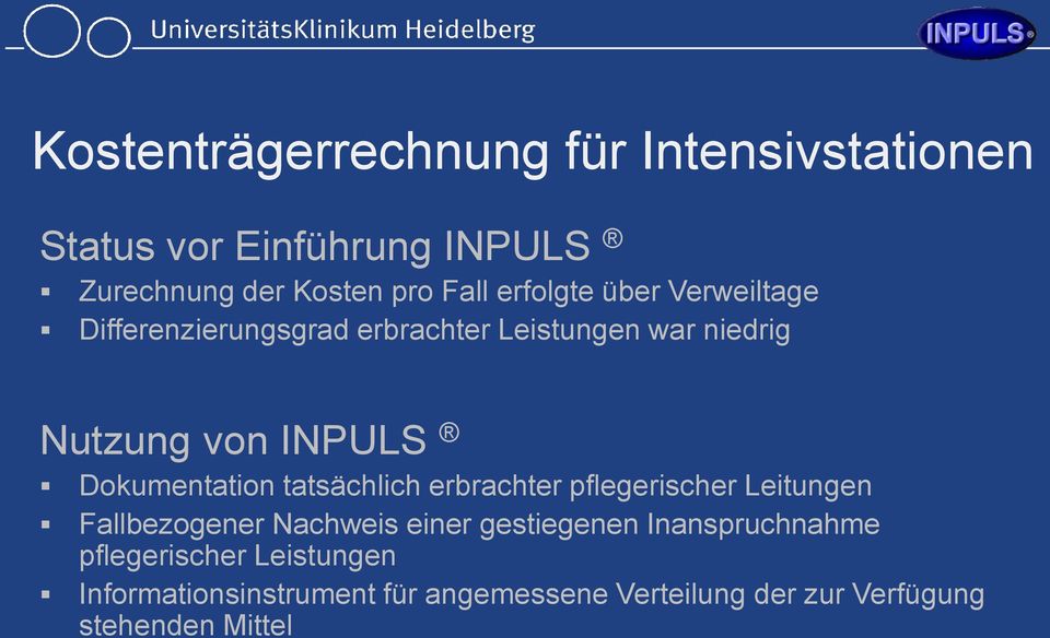 Dokumentation tatsächlich erbrachter pflegerischer Leitungen Fallbezogener Nachweis einer gestiegenen