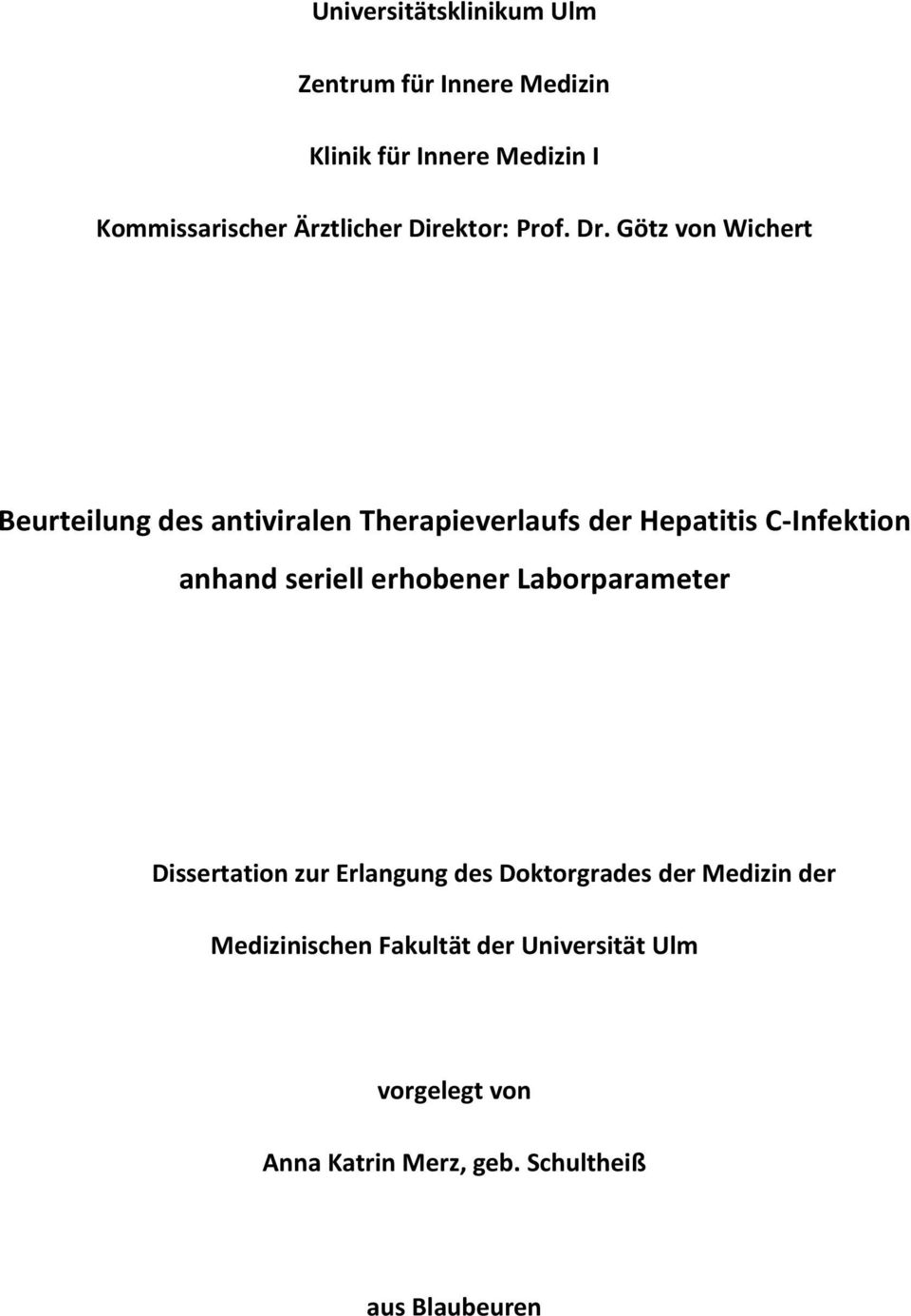 Götz von Wichert Beurteilung des antiviralen Therapieverlaufs der Hepatitis C-Infektion anhand seriell