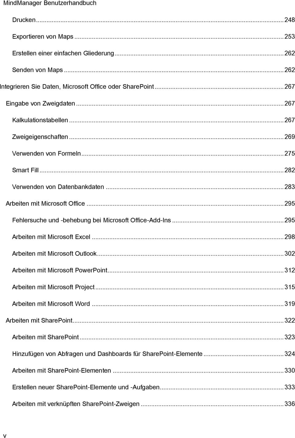 .. 283 Arbeiten mit Microsoft Office... 295 Fehlersuche und -behebung bei Microsoft Office-Add-Ins... 295 Arbeiten mit Microsoft Excel... 298 Arbeiten mit Microsoft Outlook.